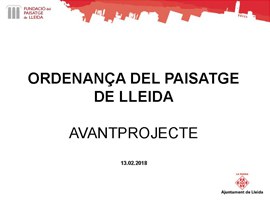 Imatge de la notícia Presentació de l'Avantprojecte de l'Ordenança del Paisatge de Lleida