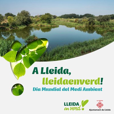 Lleida prepara més d’una vintena d’activitats per a celebrar el Dia Mundial del Medi Ambient 